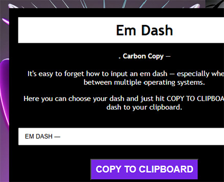 Em Dash . Carbon Copy —