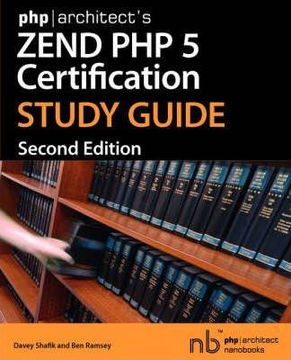 Zend PHP 5 Certification Study Guide